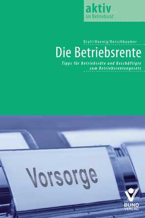 Betriebliche Altersversorgung von Brall,  Natalie, Hoenig,  Ragnar, Kerschbaumer,  Judith