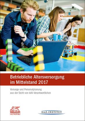 Betriebliche Altersversorgung im Mittelstand 2017 von Birkner,  Guido