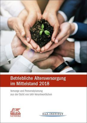 Betriebliche Altersversorgung im Mittelstand 2018 von Birkner,  Guido