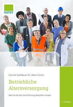 Betriebliche Altersversorgung von Schnurr,  Marco, Stadelbauer,  Dominik