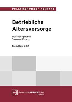 Betriebliche Altersvorsorge von Küsters,  Susanne, Rohde,  Wolf-Georg