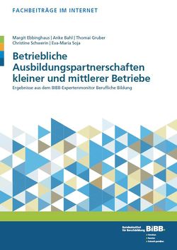 Betriebliche Ausbildungspartnerschaften kleiner und mittlerer Betriebe von Bahl,  Anke, Ebbinghaus,  Margit, Gruber,  Thomai, Schwerin,  Christin, Soja,  Eva-Maria