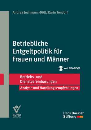 Betriebliche Entgeltpolitik für Frauen und Männer von Jochmann-Döll,  Andrea, Tondorf,  Karin