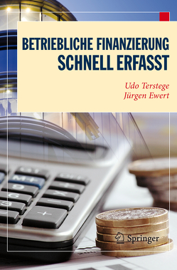 Betriebliche Finanzierung – Schnell erfasst von Ewert,  Jürgen, Terstege,  Udo