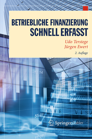 Betriebliche Finanzierung – Schnell erfasst von Ewert,  Jürgen, Terstege,  Udo