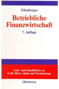 Betriebliche Finanzwirtschaft von Eilenberger,  Guido
