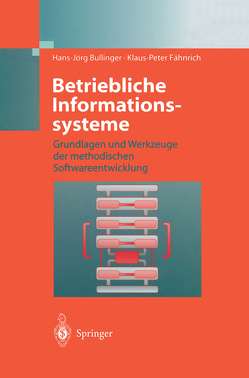 Betriebliche Informationssysteme von Bullinger,  Hans-Jörg, Fähnrich,  Klaus-Peter