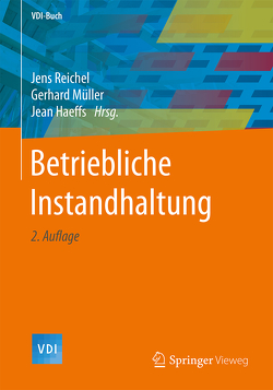 Betriebliche Instandhaltung von Haeffs,  Jean, Mueller,  Gerhard, Reichel,  Jens