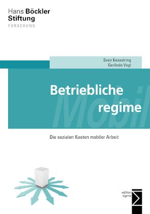 Betriebliche Mobilitätsregime von Kesselring,  Sven, Vogl,  Gerlinde