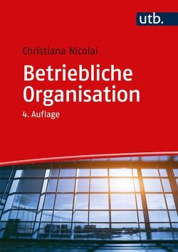 Betriebliche Organisation von Nicolai,  Christiana