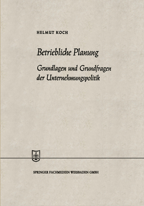 Betriebliche Planung von Koch,  Helmut