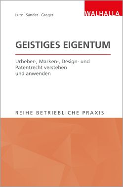 Geistiges Eigentum von Greger,  Maximilian, Lutz,  Peter, Sander,  Rolf