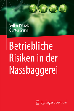 Betriebliche Risiken in der Nassbaggerei von Gruhn,  Günter, Patzold,  Volker