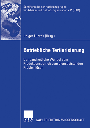 Betriebliche Tertiarisierung von Luczak,  Holger