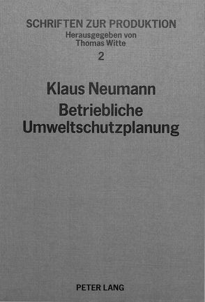 Betriebliche Umweltschutzplanung mit Hilfe der Simulation von Neumann,  Klaus