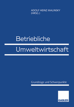 Betriebliche Umweltwirtschaft von Malinsky,  Adolf Heinz