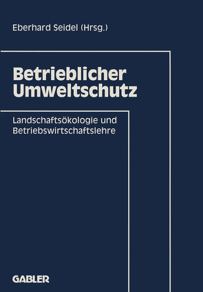 Betrieblicher Umweltschutz von Seidel,  Eberhard
