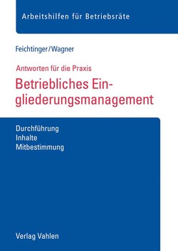 Betriebliches Eingliederungsmanagement von Feichtinger,  Sabine, Wagner,  Magdalena