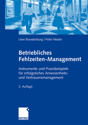 Betriebliches Fehlzeiten-Management von Brandenburg,  Uwe, Nieder,  Peter