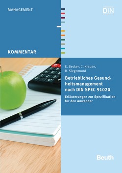 Betriebliches Gesundheitsmanagement nach DIN SPEC 91020 von Becker,  Eckhard, Krause,  Claudia, Siegemund,  Bernd