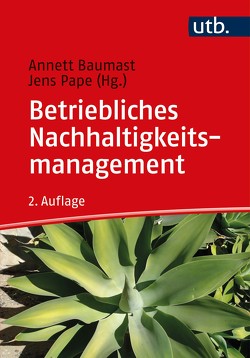 Betriebliches Nachhaltigkeitsmanagement von Baumast,  Annett, Pape,  Jens