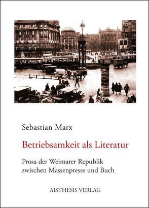 Betriebsamkeit als Literatur von Marx,  Sebastian