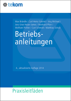 Betriebsanleitungen von Brändle,  Max, Gabriel,  Carl-Heinz, Gräfe,  Elisabeth, Heuer-James,  Jens-Uwe, Michael,  Jörg, Pforr,  Reinhard, Pichler,  Wolfram, Schmidt,  Curt, Schulz,  Matthias