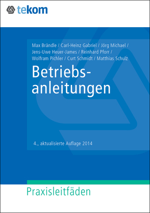 Betriebsanleitungen von Brändle,  Max, Gabriel,  Carl-Heinz, Gräfe,  Elisabeth, Heuer-James,  Jens-Uwe, Michael,  Jörg, Pforr,  Reinhard, Pichler,  Wolfram, Schmidt,  Curt, Schulz,  Matthias