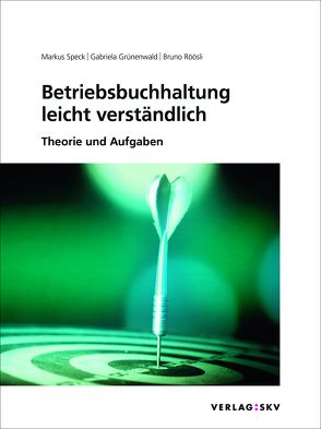 Betriebsbuchhaltung leicht verständlich, Bundle von Grünenwald,  Gabriela, Röösli,  Bruno, Speck,  Markus