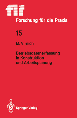Betriebsdatenerfassung in Konstruktion und Arbeitsplanung von Virnich,  Martin