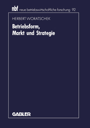 Betriebsform, Markt und Strategie von Woratschek,  Herbert