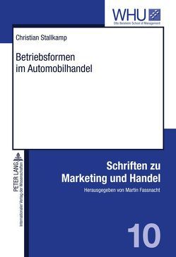 Betriebsformen im Automobilhandel von Stallkamp,  Christian