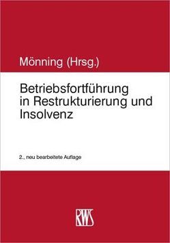 Betriebsfortführung in Restrukturierung und Insolvenz von Mönning,  Rolf-Dieter