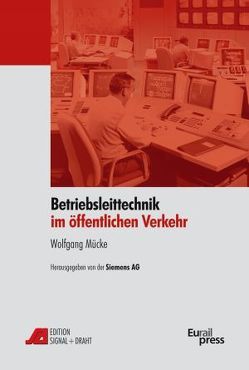 Betriebsleittechnik im öffentlichen Verkehr von Mücke,  Wolfgang