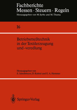Betriebsmeßtechnik in der Textilerzeugung und -veredlung von Hemmer,  Ernst A., Knittel,  Dierk, Schollmeyer,  Eckhard