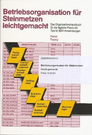 Betriebsorganisation für Steinmetze leichtgemacht von Flassig,  Reiner, Schäfer,  Wilfried