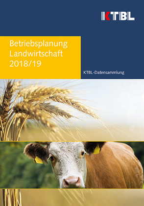 Betriebsplanung Landwirtschaft 2018/19 von KTBL