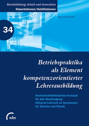 Betriebspraktika als Element kompetenzorientierter Lehrerausbildung von Unverricht,  Ines