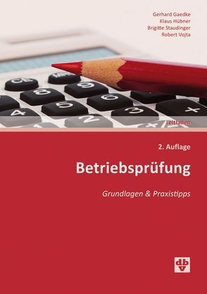 Betriebsprüfung von Gaedke,  Gerhard, Hübner,  Klaus, Staudinger,  Brigitte, Vojta,  Robert