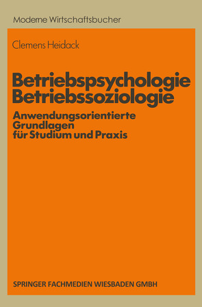 Betriebspsychologie/Betriebssoziologie von Heidack,  Clemens