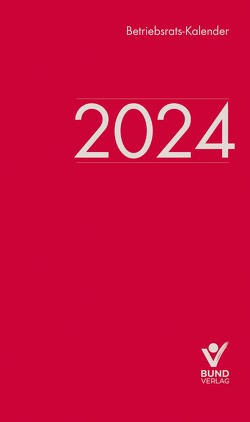 Betriebsrats-Kalender 2024 von Schoof,  Christian