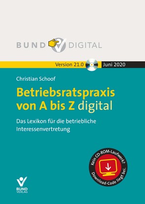 Betriebsratspraxis von A bis Z digital 21.0 von Schoof,  Christian