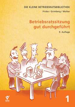 Betriebsratssitzung gut durchgeführt von Fricke,  Wolfgang, Grimberg,  Herbert, Wolter,  Wolfgang