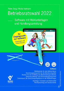 Betriebsratswahl 2022 von Berg,  Peter, Heilmann,  Micha