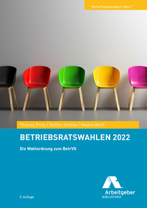 Betriebsratswahlen 2022 von Bundesvereinigung der Deutschen Arbeitgeberverbände, Prinz,  Thomas, Schöne,  Steffen, Wolff,  Helena