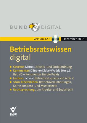 Betriebsratswissen digital Version 12.3 von Däubler,  Wolfgang, Kittner,  Michael, Schoof,  Christian, Wedde,  Peter