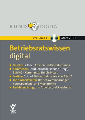 Betriebsratswissen digital Version 13.0 von Däubler,  Wolfgang, Kittner,  Michael, Schoof,  Christian, Wedde,  Peter