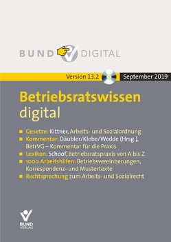 Betriebsratswissen digital Version 13.2 von Däubler,  Wolfgang, Kittner,  Michael, Schoof,  Christian, Wedde,  Peter