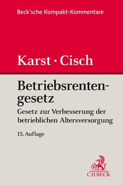 Betriebsrentengesetz von Ahrend,  Peter, Bleeck,  Christine, Cisch,  Theodor B., Foerster,  Wolfgang, Hufer,  Andreas, Jumpertz,  Bettina, Karst,  Michael, Kruip,  Dirk, Löschhorn,  Sebastian, Rihn,  Henning, Schubert-Eib,  Rekka