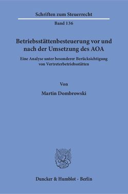 Betriebsstättenbesteuerung vor und nach der Umsetzung des AOA. von Dombrowski,  Martin